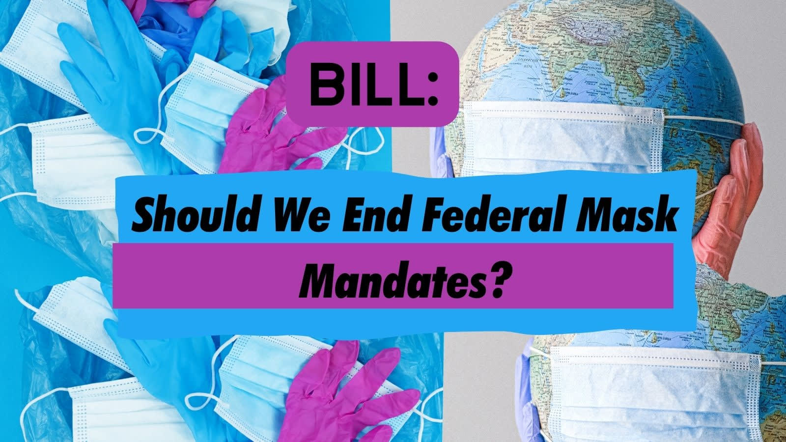 BILL Should We End Mask Mandates? No Mask Mandates Act of 2023 S