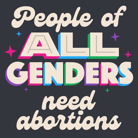This says "people of all genders need abortions"