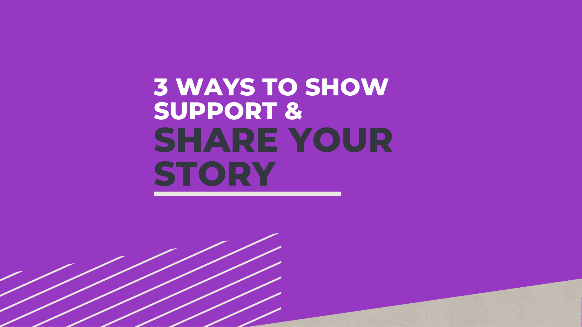 3 ways to share your story