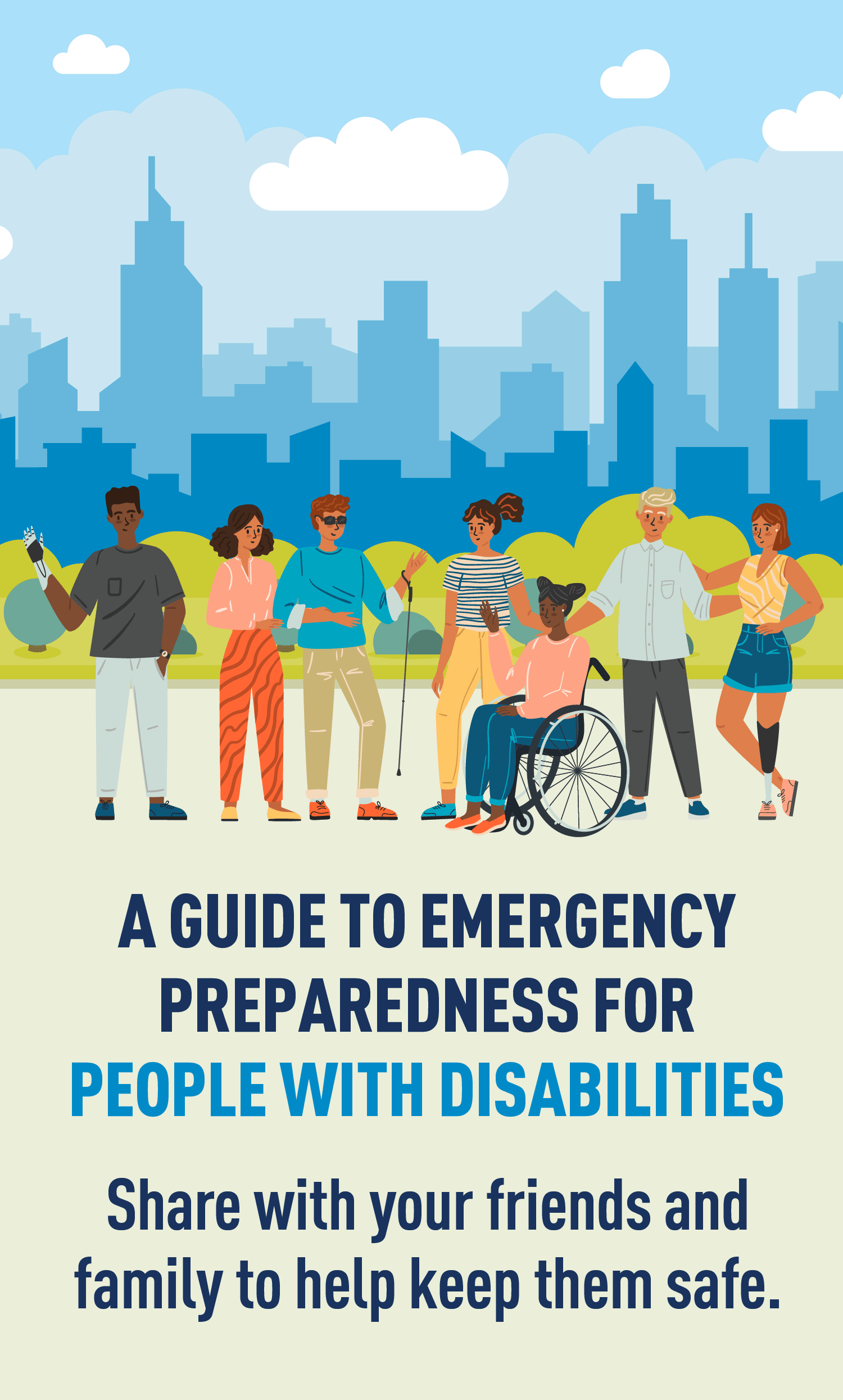 Image: Group of people. Text: A GUIDE TO EMERGENCY PREPAREDNESS FOR PEOPLE WITH DISABILITIES Share with your friends and family to help keep them safe.