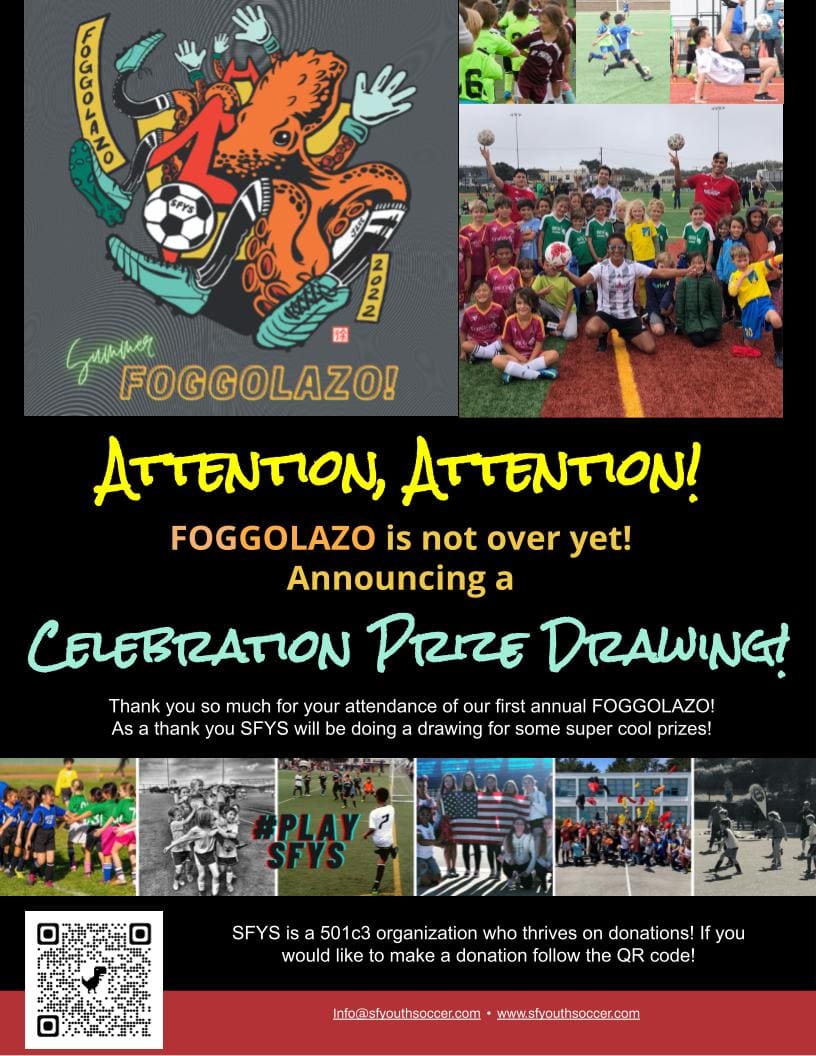 Thank you so much for your attendance of our first annual FOGGOLAZO!
As a thank you SFYS will be doing a drawing for some super cool prizes!